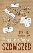 Szomszéd - Orgia előtt és után
