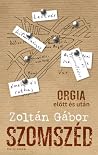 Szomszéd - Orgia ...
