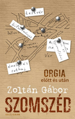 Szomszéd - Orgia előtt és után (Hardcover)