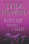 Kiss Me While I S...