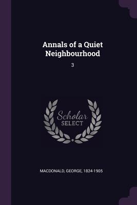 Annals of a Quiet Neighbourhood: 3