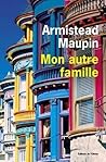 Mon autre famille by Armistead Maupin