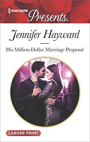 His Million-Dollar Marriage Proposal (The Powerful Di Fiore Tycoons, #2)