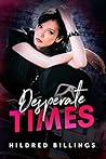 Desperate Times by Hildred Billings