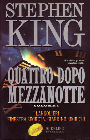 Quattro dopo mezzanotte, Volume 1: I langolieri - Finestra segreta, giardino segreto