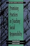Promising Practices in Teaching Social Responsibility (Democracy Education (Dis))