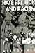 Hate Prejudice and Racism (Theory Research Practice (Dis))