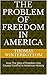 The Problem of Freedom in America by Thomas Winterbottom