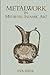 Metalwork in Medieval Islamic Art