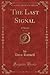The Last Signal, Vol. 3 of ...