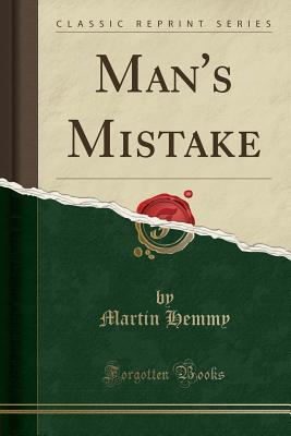 Man's Mistake (Classic Reprint)
