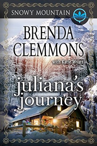 Juliana's Journey (Snowy Mountain #1)