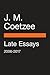 Late Essays: 2006-2017