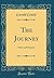 The Journey: Odes and Sonnets (Classic Reprint)