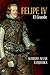 Felipe IV. El Grande by Alfredo Alvar Ezquerra