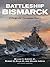Battleship Bismarck: A Design and Operational History
