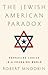 The Jewish American Paradox by Robert Mnookin