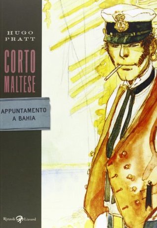 Corto Maltese. Appuntamento a Bahia (Paperback)