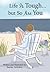Life Is Tough... but So Are You by Heather Stillufsen, An Enc... by Heather Stillufsen