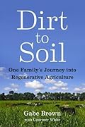 Dirt to Soil: One Family's Journey Into Regenerative Agriculture