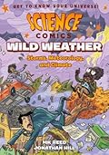 Wild Weather: Storms, Meteorology, and Climate