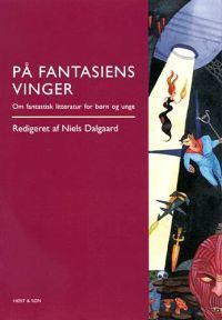 Pa Fantasiens Vinger; Om Fantastisk Litteratur for Born og Unge (Paperback)