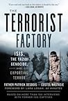 The Terrorist Factory: ISIS, the Yazidi Genocide, and Exporting Terror