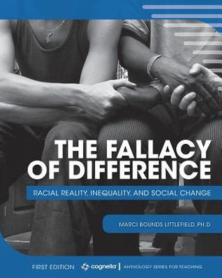 The Fallacy of Difference: Racial Reality, Inequality, and Social Change