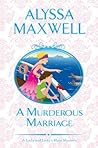 A Murderous Marriage by Alyssa Maxwell