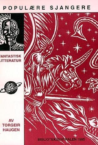 Fantastisk litteratur: deriblant science fiction og heroisk fantasilitteratur
