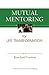 Mutual Mentoring: for Life Transformation