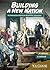 Building a New Nation: An Interactive American Revolution Adventure (You Choose: Founding the United States)