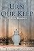 URN OUR KEEP (Qwerty, #4)