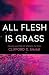 All Flesh Is Grass