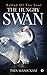 The Hungry Swan  by Tava Manickam