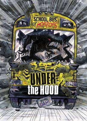 Under the Hood: A 4D Book (School Bus of Horrors)