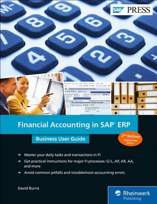 Financial Accounting in SAP FICO (SAP ERP): Business User Guide (Second Edition) (SAP PRESS)