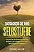 Selbstliebe: Entdecken Sie ...