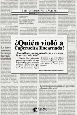 ¿Quien violó a Caperucita Encarnada? (Tristes noticias trágicas) (Spanish Edition)