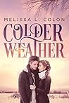 Colder Weather by Melissa L. Colon