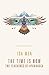 The Time Is Now: The Teachings of Ayahuasca