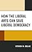 How the Liberal Arts Can Sa...
