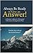 Always Be Ready to Give an Answer! by Charlie Liebert