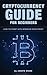 Cryptocurrency Guide For Beginners. How To Start With Minimum... by Joseph Evans
