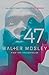 47 by Walter Mosley