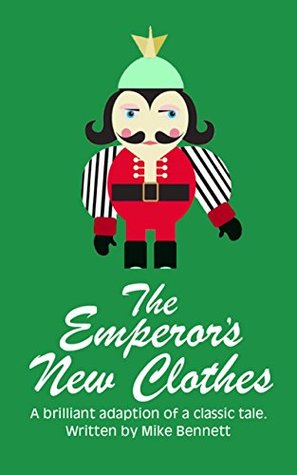 The Emperor's New Clothes: A Brilliant Adaption of a Classic Tale (Fairy Tales for You Book 7)