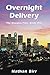 Overnight Delivery: The Douglas Files: Book One