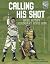 Calling His Shot: Babe Ruth...
