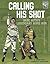 Calling His Shot: Babe Ruth's Legendary Home Run (Greatest Sports Moments)