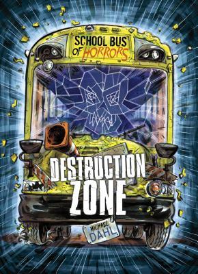 Destruction Zone: A 4D Book (School Bus of Horrors)